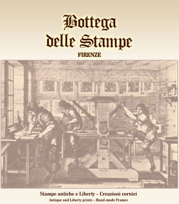 Bottega delle Stampe - Stampe antiche e liberty - Creazioni cornici - Firenze - Antique and Liberty prints - HandMade Frames Laboratory - Florence